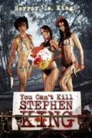 Смотреть You Can't Kill Stephen King
