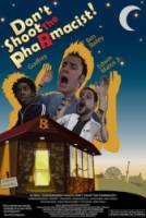 Не стреляйте в аптекаря / Don't Shoot the Pharmacist! 2008