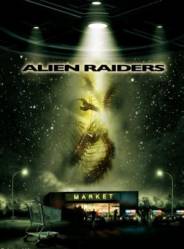 Чужеродное вторжение / Alien Raiders 2008