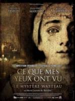 Тайна Антуана Ватто / Ce que mes yeux ont vu 2007