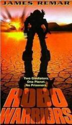 Боевые роботы / Robo Warriors 1996