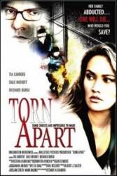 На разрыв / Torn Apart 2004