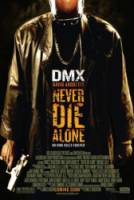 Не умирай в одиночку / Never Die Alone 2004