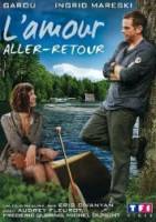 Возвращение любви / L'amour aller-retour 2009
