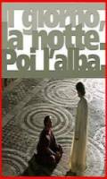 День, ночь. И потом рассвет / Il giorno la notte poi l'alba 2007