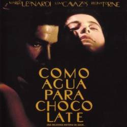 Как вода для шоколада / Como agua para chocolate 1992