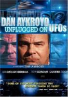 НЛО: Секретные файлы / Dan Aykroyd Unplugged on UFOs 2005