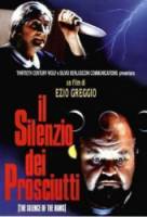 Молчание ветчины / Il silenzio dei prosciutti 1994