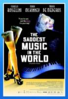 Самая грустная музыка в мире / The Saddest Music in the World 2003