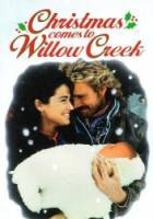 Рождество приходит в Виллоу Крик / Christmas Comes to Willow Creek 1987