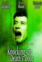 Стук во врата смерти / Knocking on Death's Door 1999