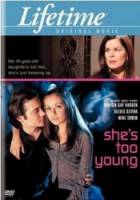 Тусовщица / Она еще маленькая / She's Too Young 2004