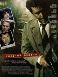 Охота на призраков / Chasing Ghosts 2005