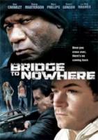 Мост в никуда / The Bridge to Nowhere 2009
