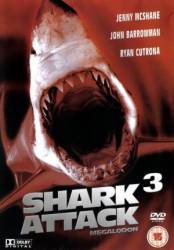 Акулы 3: Мегалодон / Shark Attack 3: Megalodon 2002