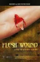 Уязвимая плоть / Flesh Wounds 2010
