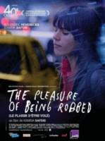 Удовольствие быть обокраденным / The Pleasure of Being Robbed 2008