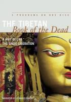 Тибетская книга мертвых: Путь к жизни / The Tibetan Book of the Dead: A Way of Life 1994