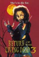 Возвращение живых мертвецов 3 / Return of the Living Dead III 1993