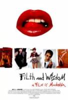 Грязь и мудрость / Filth and Wisdom 2008
