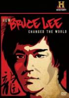 Как Брюс Ли изменил мир / How Bruce Lee Changed the World 2009