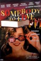 Тот, кто влюблен / Somebody to Love 1994