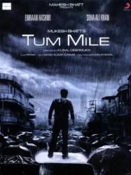 Наводнение чувств / Ты встретилась / Tum Mile 2009