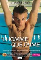 Мужчина, которого я люблю / L'homme que j'aime 1997