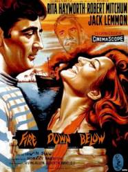 Огонь из преисподней / Fire Down Below 1957