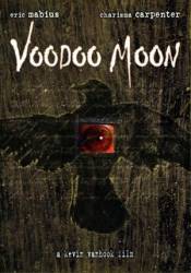Возвращение в город Мертвых / Voodoo Moon 2006