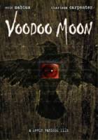 Возвращение в город Мертвых / Voodoo Moon 2006