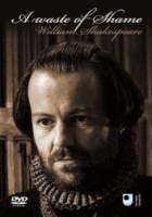 Загадка сонетов Шекспира / A Waste of Shame: The Mystery of Shakespeare and His Sonnets 2005