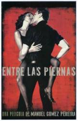 Между ног / Entre las piernas 1999