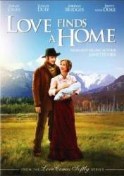 Любовь находит дом / Love Finds a Home 2009