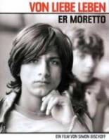 Жизнь, пропитанная любовью / Er Moretto - Von Liebe leben 1985