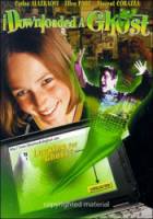 Мое виртуальное привидение / I Downloaded a Ghost 2004
