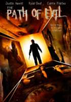 Тропа зла / The Path of Evil 2005