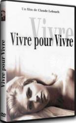Жить, чтобы жить / Vivre pour vivre 1967