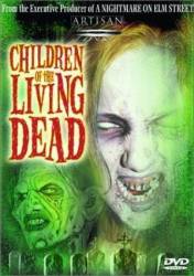 Дети живых мертвецов / Children of the Living Dead 2001