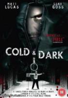 Холод и тьма / Cold and Dark 2005