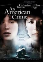 Американское преступление / An American Crime 2007