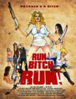 Беги, сука, беги! / Run! Bitch Run! 2009