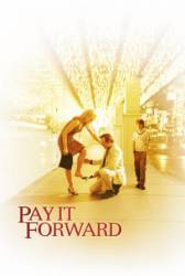 Заплати другому / Плати вперёд / Pay It Forward 2000