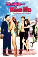 Заткнись и поцелуй меня! / Shut Up and Kiss Me! 2004