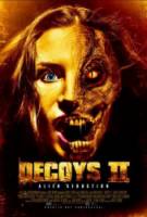 Приманки 2: Второе обольщение / Decoys 2: Alien Seduction 2007