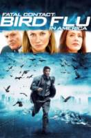 Смертельный контакт: Птичий грипп в Америке / Fatal Contact: Bird Flu in America 2006