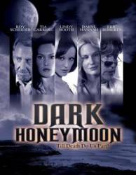 Тёмный медовый месяц / Dark Honeymoon 2008