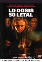 LD50: Летальная доза / LD 50 Lethal Dose 2003