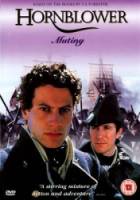 Лейтенант Хорнблауэр: Бунт (Фильм 5) / Hornblower: Mutiny 2001