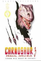 Эксперимент «Карнозавр 3» / Carnosaur 3: Primal Species 1996